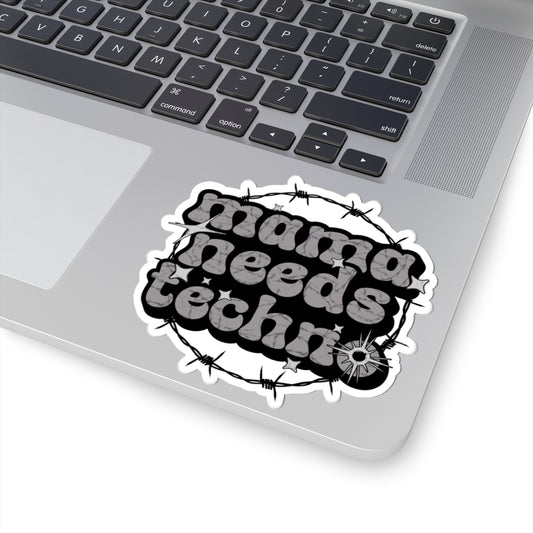 "Mama Needs Techno" Sticker