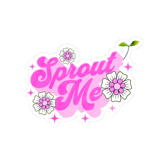 "Sprout Me" Pink Sticker