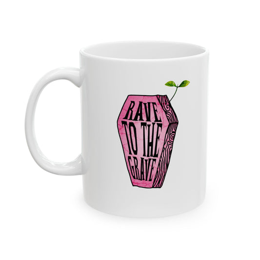 "Rave to the Grave" Pink Mug