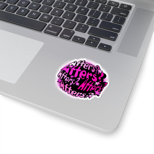"Afters?" Pink Sticker