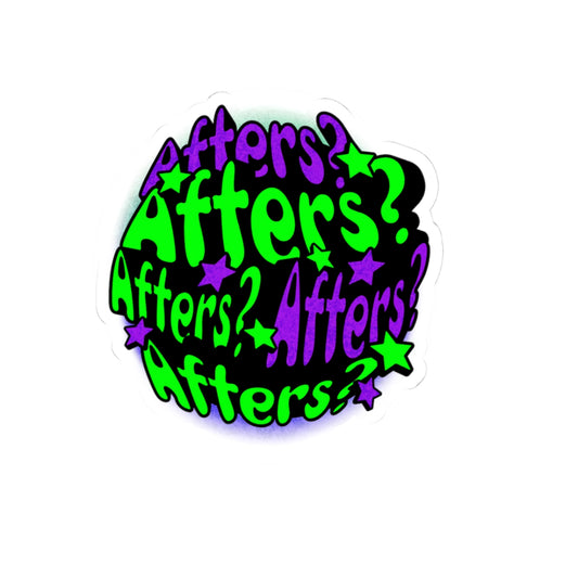 "Afters?" Green and Purple Sticker