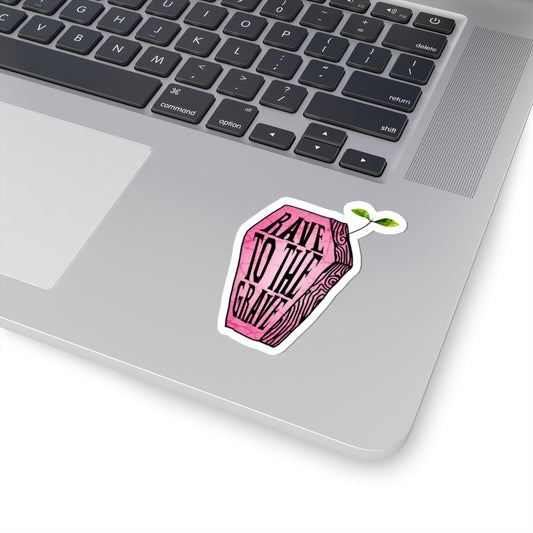 "Rave to the Grave" Pink Sticker