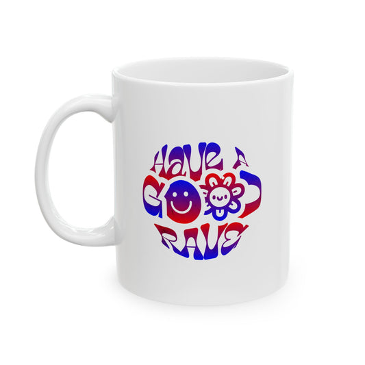 "Have a Good Rave" Mug